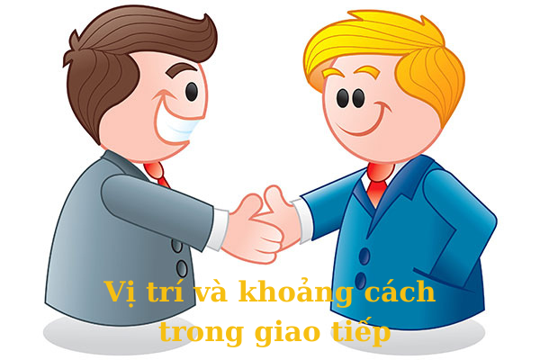 Vị trí và khoảng cách trong giao tiếp thông quốc quyền