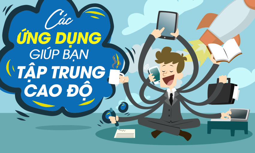 LÀM THẾ NÀO ĐỂ TẬP TRUNG TRONG CÔNG VIỆC VÀ HỌC TẬP